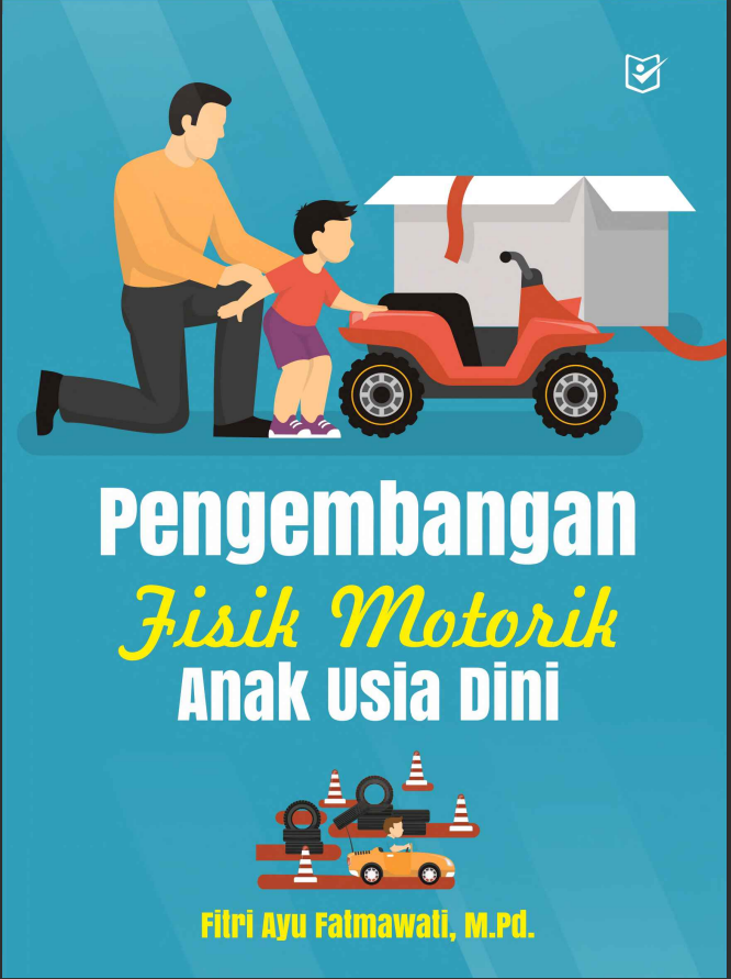 Pengembangan Fisik Motorik Anak Usia Dini